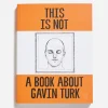 Men Maharishi This Is Not A Book About Gavin Turk